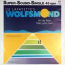 12inch Vinyl Single - Lu Lafayette's Wolfsmond - Auf Der Reise / Mein, Ganz Mein