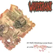 Wolfsbane - All Hell's Breaking Loose Down At Little Kathy Wilson's Place!