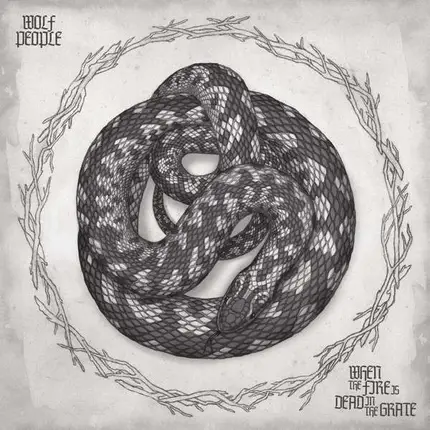 Wolf People - When The Fire Is Dead In The Grate EP