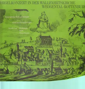 J. S. Bach - Orgelkonzert in der Wallfahrtskirche Weggental-Rottenburg