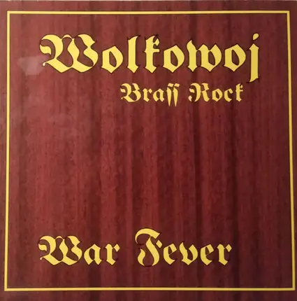Wolkowoj - War Fever (Brass Rock)