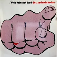 Wolle Kriwanek Band - So... und nicht anders