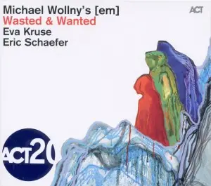 Wollny/Kruse/Schaefer - Wasted & Wanted