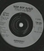 7inch Vinyl Single - Wop Bop Torledo - Kissaway