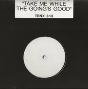 Wop Bop Torledo - Take Me While The Going's Good