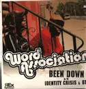 12inch Vinyl Single - Word Association - Been Down / Identity Crisis / BTM