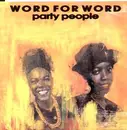 12inch Vinyl Single - Word For Word - Party People