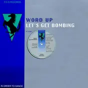 Word Up - Let's Get Bombing