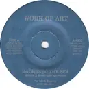 7inch Vinyl Single - Work Of Art - Back Into The Sea