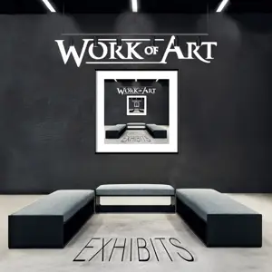 Work Of Art - Exhibits