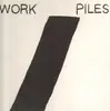 LP - Work / Piles - Never Forgive