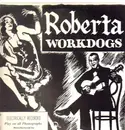 LP - Workdogs - Roberta