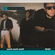 Working Week - Work Work Work / Largo