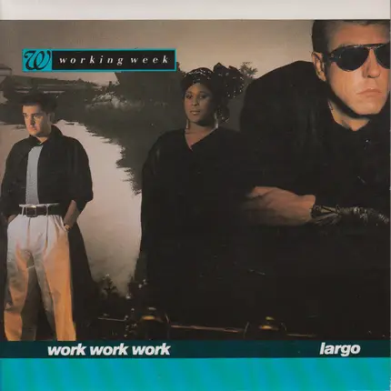 Working Week - Work Work Work / Largo