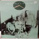 12inch Vinyl Single - Working Week - Too Much Time (Sax Mix)