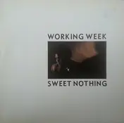Working Week - Sweet nothing