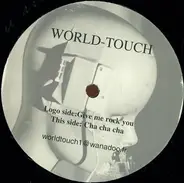 World Touch - Give Me Rock You