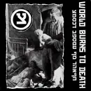 7inch Vinyl Single - World Burns To Death - World Burns To Death - white pressing