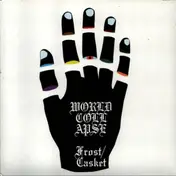 World Collapse - Frost / Casket