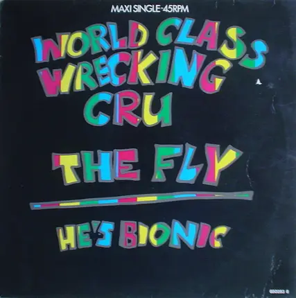 World Class Wreckin' Cru - The Fly / He's Bionic