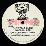 World Class Wreckin' Cru - Lay Your Body Down