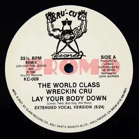 The World Class Wreckin' Cru - Lay Your Body Down