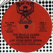 12'' - World Class Wreckin' Cru - Lay Your Body Down