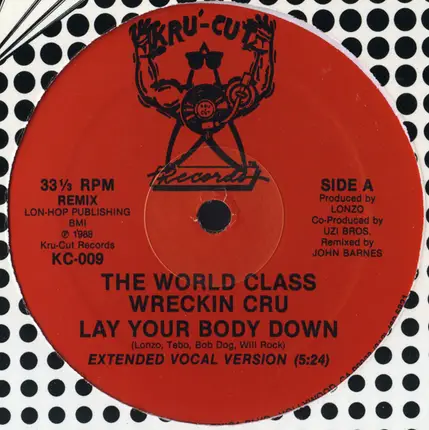 World Class Wreckin' Cru - Lay Your Body Down