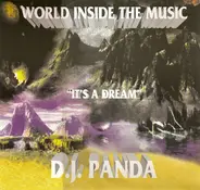 World Inside The Music - DJ Panda - It's A Dream