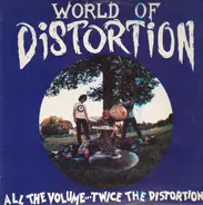 World Of Distortion - All The Volume... Twice The Distortion!