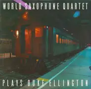 World Saxophone Quartet - World Saxophone Quartet Plays Duke Ellington