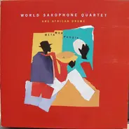 World Saxophone Quartet And African Drums - Metamorphosis