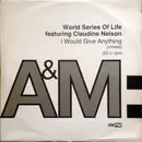 12inch Vinyl Single - World Series Of Life featuring Claudine Nelson - I Would Give Anything (Mixes)