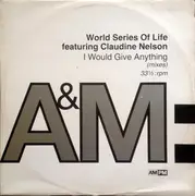 12inch Vinyl Single - World Series Of Life Featuring Claudine Nelson - I Would Give Anything (Mixes)