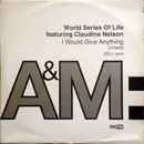 12inch Vinyl Single - World Series Of Life Featuring Claudine Nelson - I Would Give Anything (Mixes)