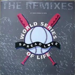 world series of life - Spread Love (The Remixes)