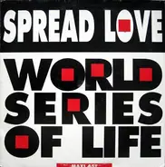 World Series Of Life - Spread Love