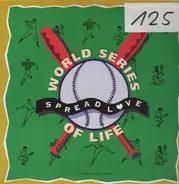 World Series Of Life - Spread Love