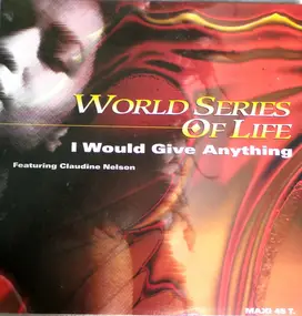 world series of life - I Would Give Anything