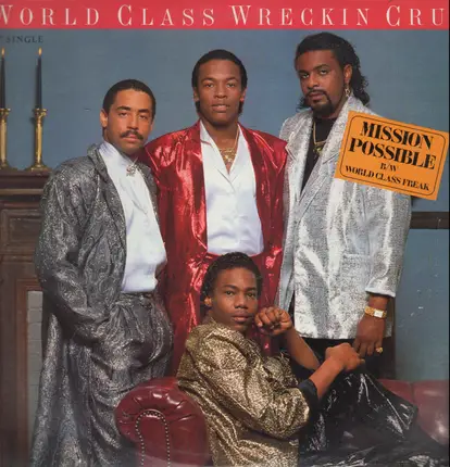 World Class Wreckin Cru - Mission Possible / World Class Freak