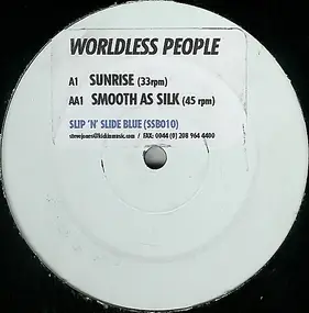 Worldless People - Sunrise / Smooth As Silk