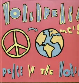 Worldpeace Mc's - Peace In The World