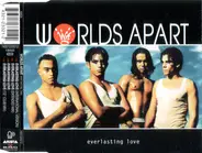 Worlds Apart - Everlasting Love