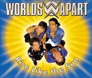 Worlds Apart - Rise Like The Sun