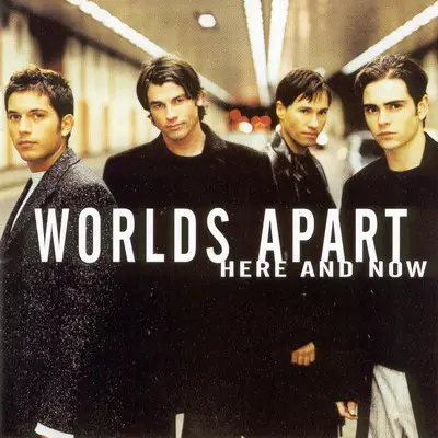 Worlds Apart - Here and Now
