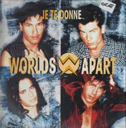 Worlds Apart - Je Te Donne