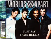 CD Single - Worlds Apart - Just Say I Said Hello