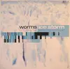 12'' - Worms - Ice Storm
