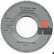 7inch Vinyl Single - Worried Men Skiffle Group - Da Mensch Is A Sau