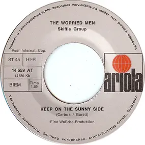 Worried Men Skiffle Group - Glaubst I Bin Bled / Keep On The Sunny Side